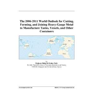 2011 World Outlook for Cutting, Forming, and Joining Heavy Gauge Metal 