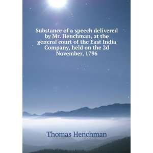  Substance of a speech delivered by Mr. Henchman, at the 