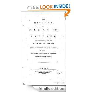 The history of Henry VII, of England written in the year 1616 