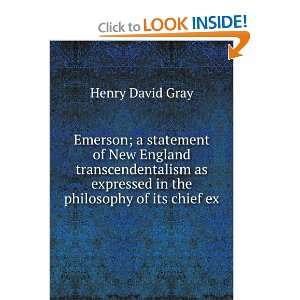   expressed in the philosophy of its chief ex Henry David Gray Books