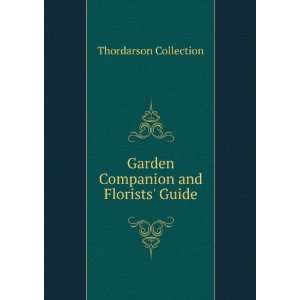    Garden Companion and Florists Guide Thordarson Collection Books