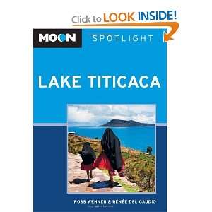    Moon Spotlight Lake Titicaca [Paperback]: Ross Wehner: Books