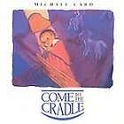 Come to the Cradle by Michael Card CD, Aug 1993, Sparrow Records 