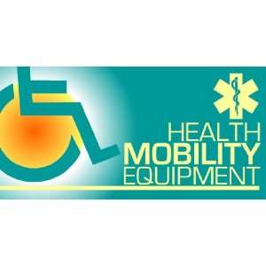    3x6 Vinyl Banner   Health Mobility Equipment: Everything Else