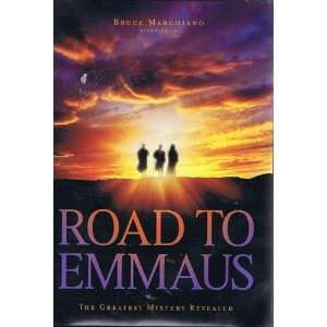 Road to Emmaus The Greatest Mystery Revealed (Bruce Marchiano starring 