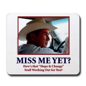  George Bush/Miss Me Yet? Cowboy Mousepad by  