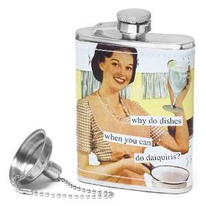  Why Do Dishes Flask by Anne Taintor