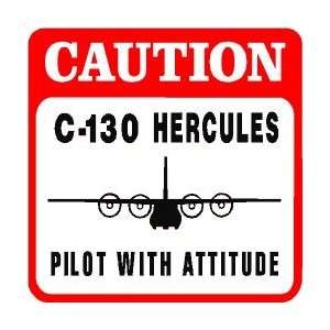  CAUTION C 130 HERCULES military plane sign