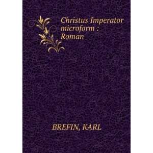  Christus Imperator microform  Roman KARL BREFIN Books