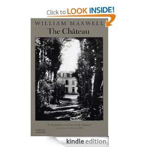 The Chateau William Maxwell  Kindle Store
