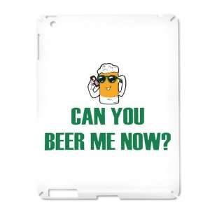  iPad 2 Case White of Can You Beer Me Now Beer Mug 