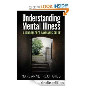 Understanding Mental Illness A Jargon Free Laymans Guide Marianne 