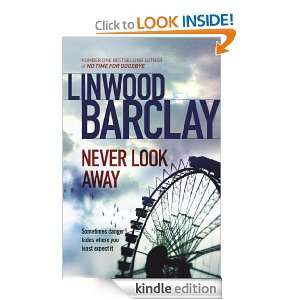 Never Look Away Linwood Barclay  Kindle Store