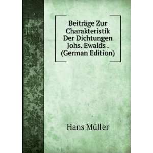  Der Dichtungen Johs. Ewalds . (German Edition) Hans MÃ¼ller Books