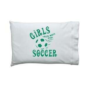  Girls Just Wanna Play Soccer Pillowcase