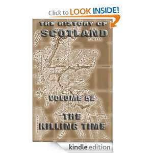 The History Of Scotland Volume 52 The Killing Time Andrew Lang 