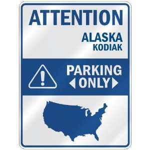   KODIAK PARKING ONLY  PARKING SIGN USA CITY ALASKA
