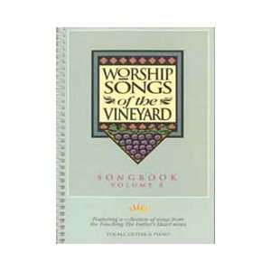 Worship Songs of the Vineyard Songbook Volume 8