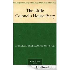 The Little Colonels House Party Annie F. (Annie Fellows) Johnston 