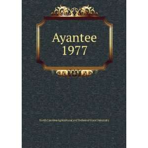  Ayantee. 1977 North Carolina Agricultural and Technical 