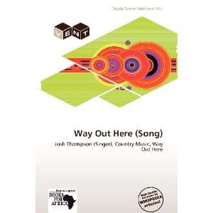  Way Out Here (Song) (9786138786979) Dagda Tanner Mattheus Books