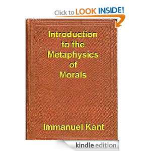Introduction to the Metaphysics of Morals Immanuel Kant  