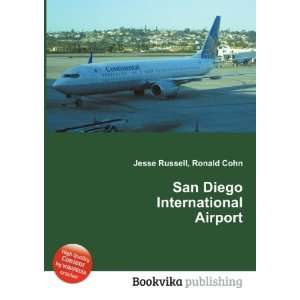  San Diego International Airport Ronald Cohn Jesse Russell 