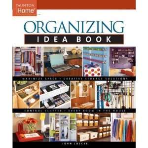  Organizing Idea Book (Taunton Home Idea Books)  Author 
