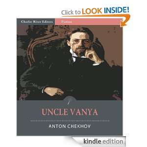 Uncle Vanya (Illustrated): Anton Chekhov, Charles River Editors 
