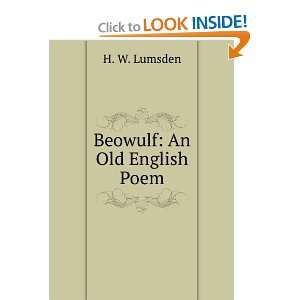  Beowulf An Old English Poem H. W. Lumsden Books