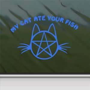  My Cat Ate Your Fish Fun Blue Decal Truck Window Blue 