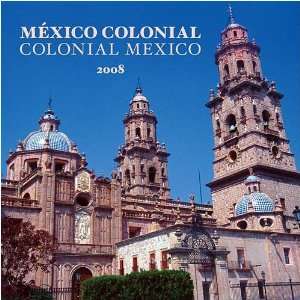    Colonial Mexico (Spanish) 2008 Wall Calendar: Office Products