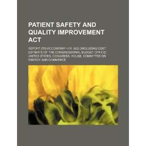  Safety and Quality Improvement Act report (to accompany H.R. 663 