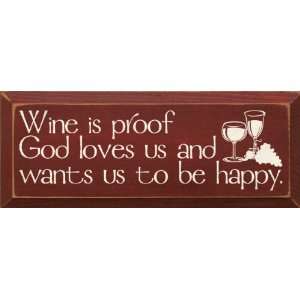  Wine Is Proof God Loves Us And Wants Us To Be Happy Wooden 