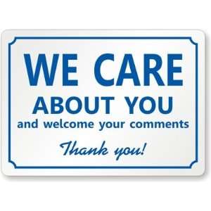  We Care About You, and Welcome Your Comments, Thank You 