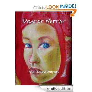 Dearer Mirror Ana Claudia Antunes  Kindle Store