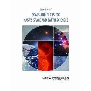  Review of Goals and Plans for NASAs Space and Earth 