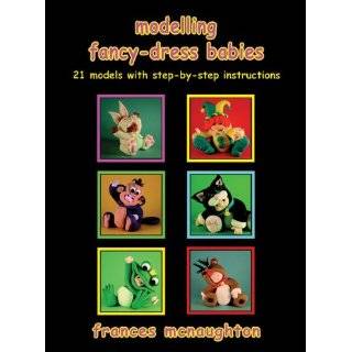 Modelling Fancy Dress Babies 21 Models with Step by Step Instructions