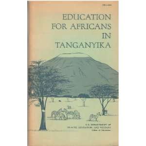   for Africans in Tanganyika / A Preliminary Survey Betty George Books