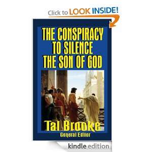 The Conspiracy to Silence the Son of God Tal Brooke  
