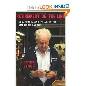  Retirement on the Line Age, Work, and Value in an 