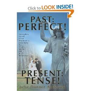  PAST PERFECT PRESENT TENSE Insights From One Womans 