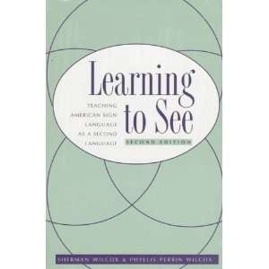 Learning To See: Teaching American Sign Language as a Second Language 