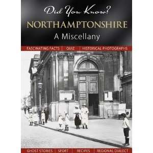  Did You Know? Northamptonshire A Miscellany 