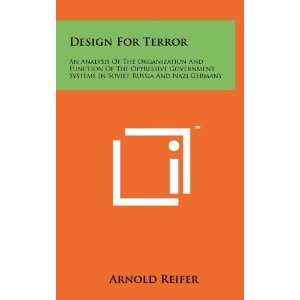 Terror An Analysis Of The Organization And Function Of The Oppressive 