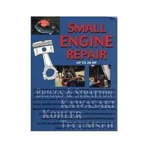  Small Engine Repair Up to 20 Hp 1st (first) edition Text 