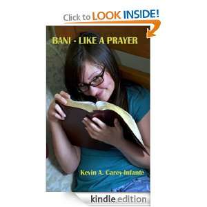 Bani   Like A Prayer (Book 3 of the Teen Anti Bullying Series) Kevin 