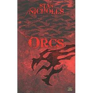    Orcs (French Edition) (9782352944003) Stan Nicholls Books