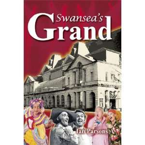  Swanseas Grand (9781905900176) Ian Parsons Books