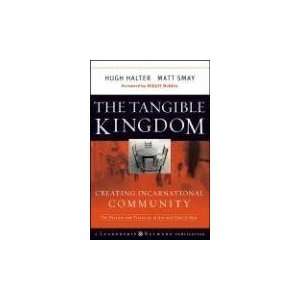  The Tangible Kingdom Creating Incarnational Community 